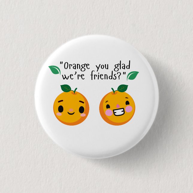 ORANGE QUOTE 3 CM ROUND BADGE (Front)