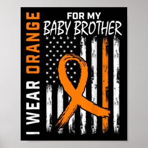 Orange Ribbon Bbyby Brother Leukemia Awareness Poster