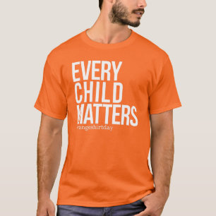 Orange Shirt Day, Every Child Matters