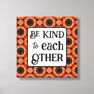 Orange Sunflower BE KIND Canvas Print