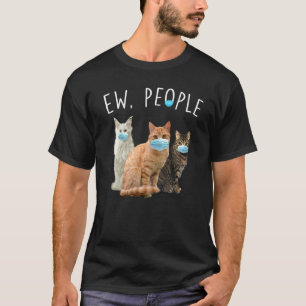 Orange Tabby Cat Ew People Cat Wearing A Face Mask T-Shirt