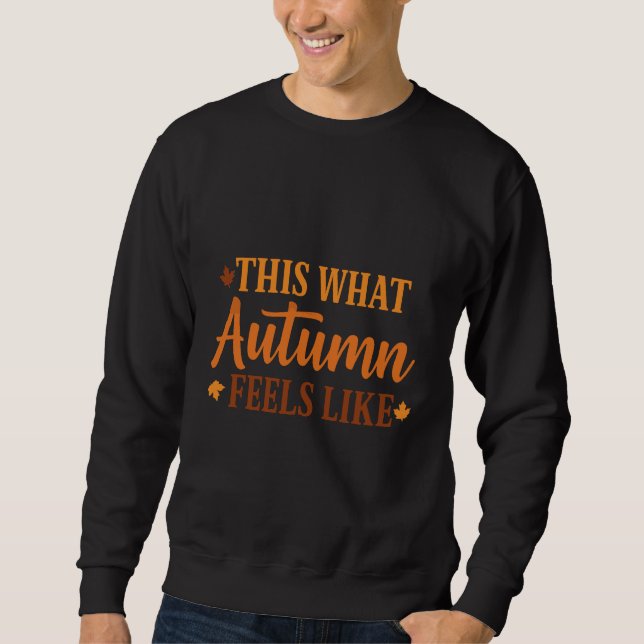 orange text autumn quote sweatshirt (Front)