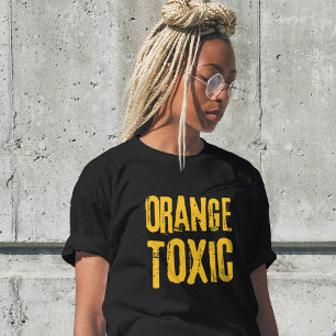 Orange Toxic Unti Trump Political Resistance T-Shirt