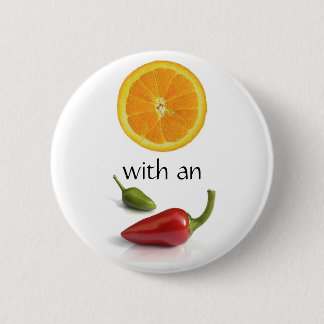 Orange With an Attitude I 6 Cm Round Badge