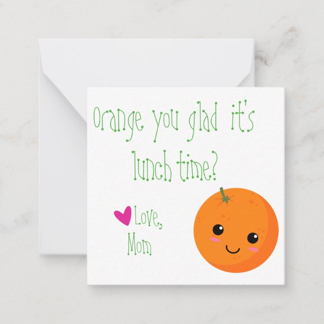 Orange you glad it's lunch time? Lunchbox Note Card (Front)