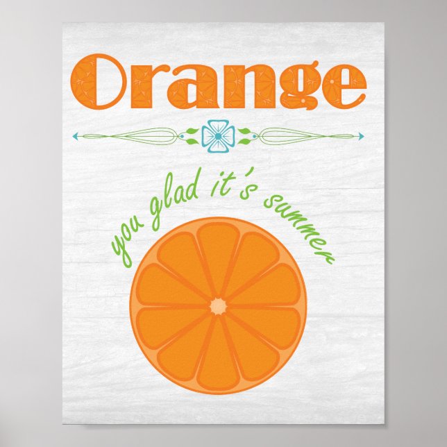 Orange You Glad It's Summer Poster (Front)