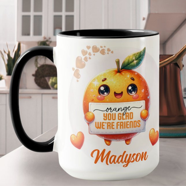 Orange You Glad We're Friends Custom Name Mug (Orange You Glad We're Friends Custom Name Mug)