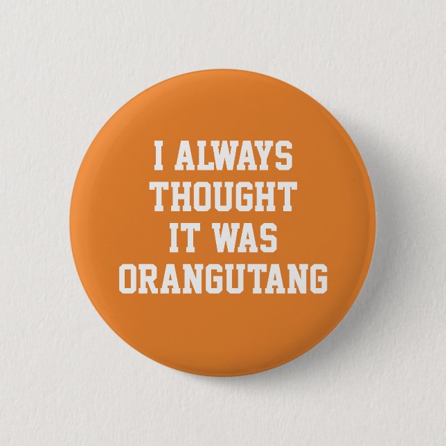 Orangutan 6 Cm Round Badge (Front)