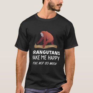 Orangutan Lover Gift Orangutans Make Me Happy T-Shirt