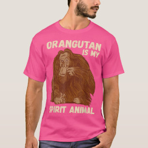 Orangutan Spirit Animal Motivation Native Ape Oran T-Shirt
