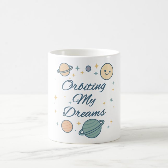 Orbiting My Dreams Coffee Mug (Center)