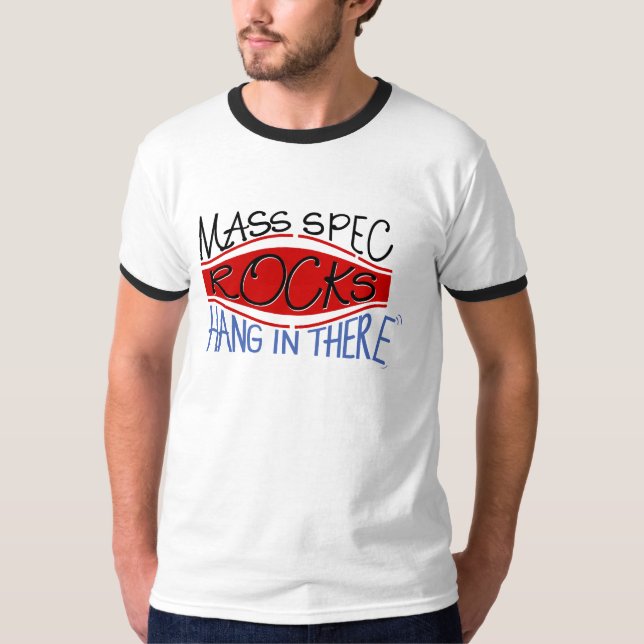 Orbitrap Mass Spec Rocks - Hang in there T-Shirt  (Front)