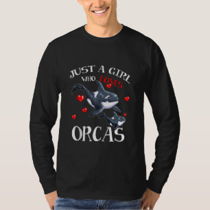 Orca Fan Sea Animal Marine Mammals Just A Girl Who T-Shirt