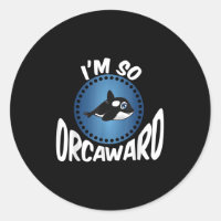 Orca Lovers Graphic - Funny Killer Whale Quote Oce