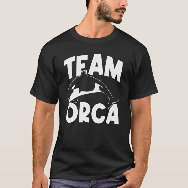 Orca  Orcas Team Orca Whales Swea T-Shirt (Front)