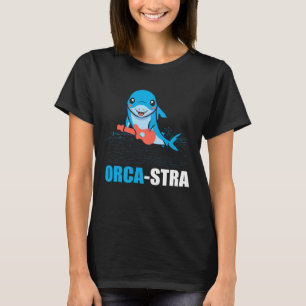 Orca-stra Ocean Orca Sea Mamal Lover T-Shirt
