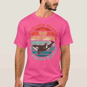 Orcas Marine Biologist O-Fish-Ally Licensed Sea Pa T-Shirt