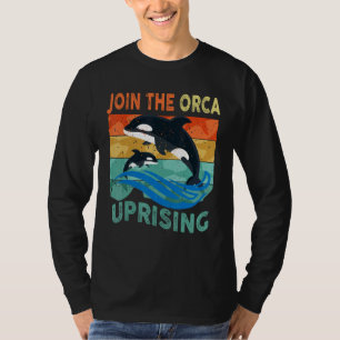 Orcas Uprising Join The Orca Uprising Whales Attac T-Shirt