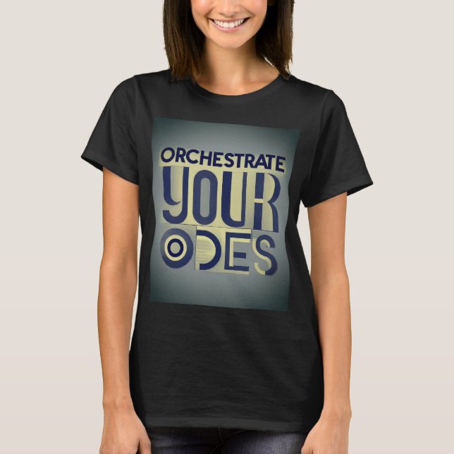 Orchestrate Your Odes: Symphony of Style T-Shirt (Front)