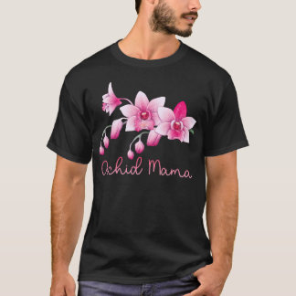 Orchid Mama Orchid Lover Orchid Grower Orchid T-Shirt