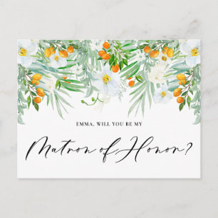 Orchids & Kumquats Will You Be My Matron of Honour Postcard
