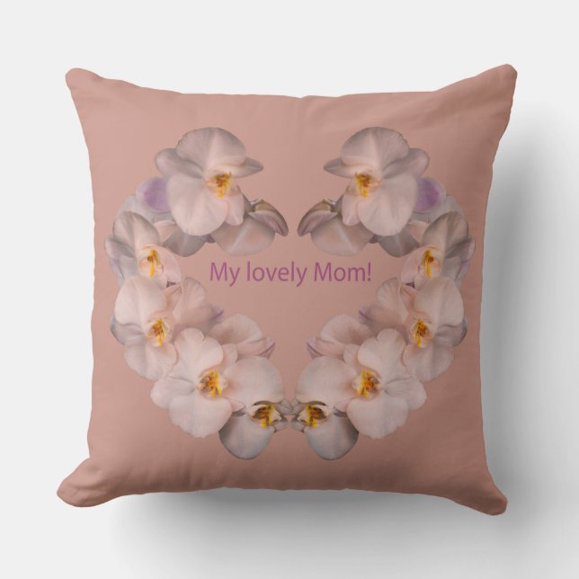 Orchids to My Lovely Mum Throw Pillows (Front)