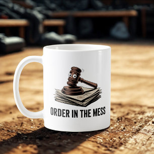 Order in the Mess   Legal Chaos Joke   Coffee Mug