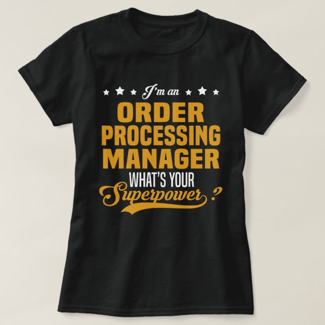 Order Processing Manager T-Shirt (Design Front)