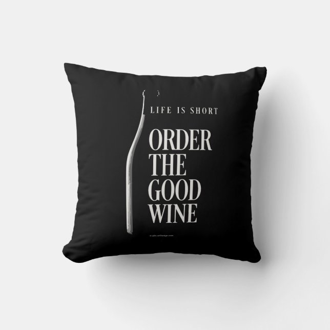 Order The Good Wine Throw Pillow (Front)