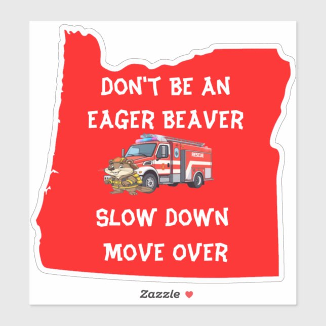 Oregon Beaver Firefighter Don't Be An Eager Beaver (Sheet)
