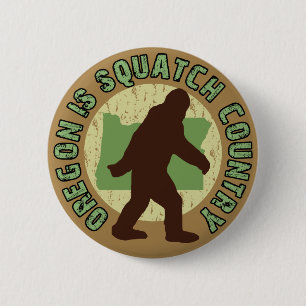 Oregon Is Squatch Country 6 Cm Round Badge