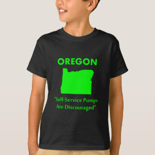 Oregon - Self-Service Pumps Are Discouraged T-Shirt