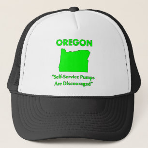 Oregon - Self-Service Pumps Are Discouraged Trucker Hat