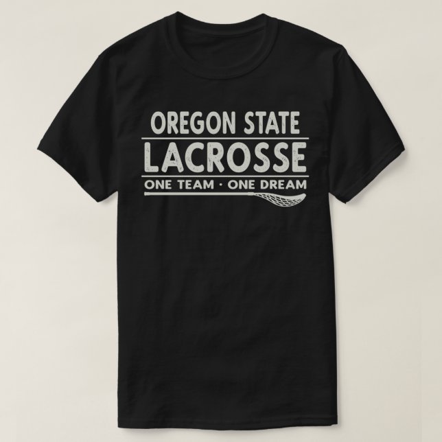 Oregon State Lacrosse One Team One Dream T-Shirt (Design Front)