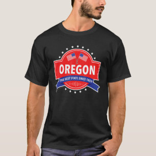 Oregon The Best State Since 1819 Usa 4th Of July T-Shirt