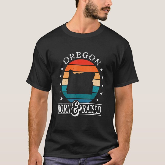 Oregon Usa Born & Raised Retro Us State Pride T-Shirt (Front)