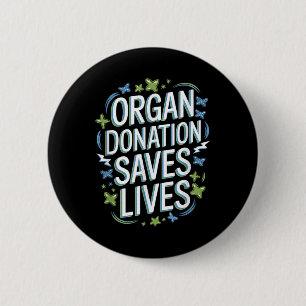 Organ Donation Saves Lives National Donate Life Aw 6 Cm Round Badge