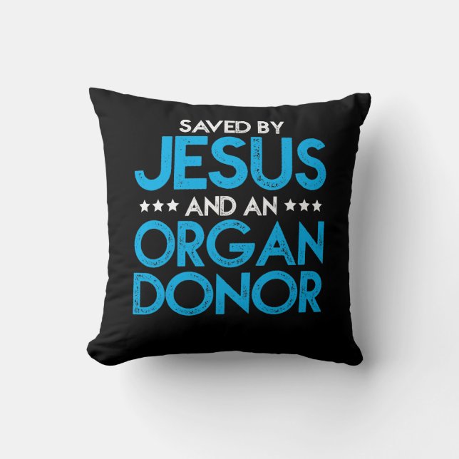 Organ Donor Shirt Christian Organ Transplant Cushion (Front)