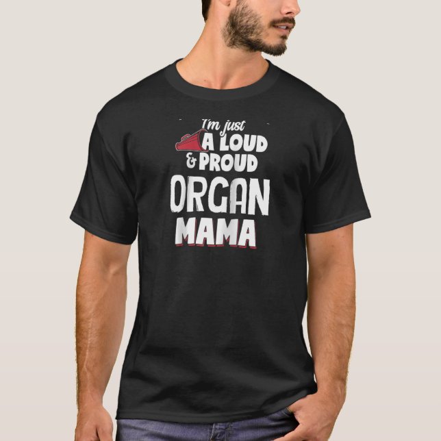 Organ Mum Design - Loud And Proud Mama Raglan T-Shirt (Front)