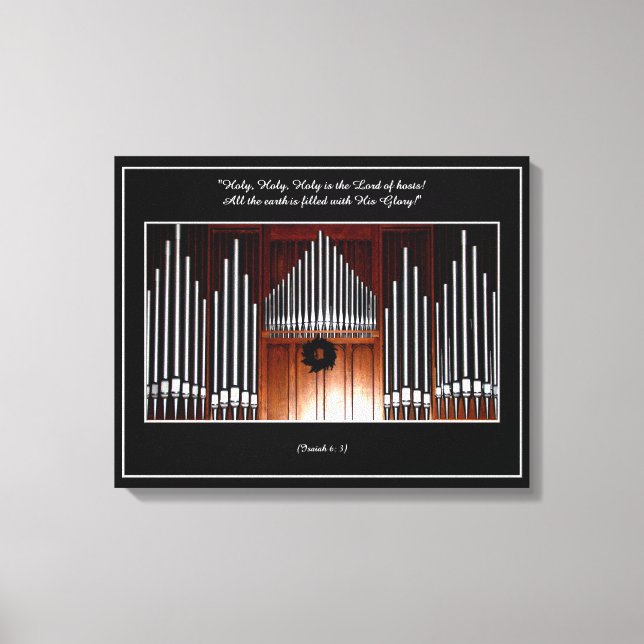 Organ pipes "Holy, Holy, Holy..." Wrapped Canvas (Front)