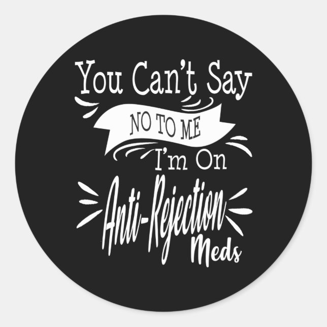 Organ Transplant Cant Say No Ney Liver Lung Classic Round Sticker (Front)
