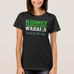 Organ Transplant For A Kidney Recipient T-Shirt