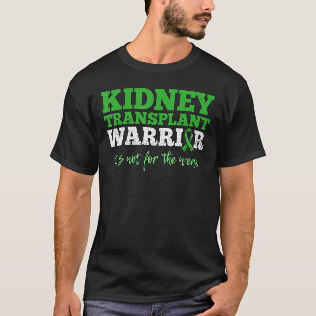 Organ Transplant For A Kidney Recipient T-Shirt (Front)
