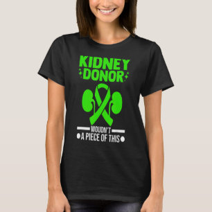 Organ Transplant kidney donors T-Shirt