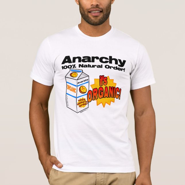 Organic Anarchy T-Shirt (Front)
