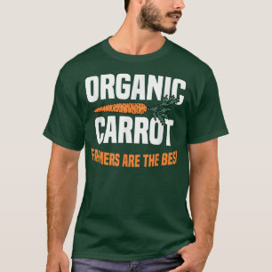 Organic Carrot Farmers Are The Best Farmers Botani T-Shirt