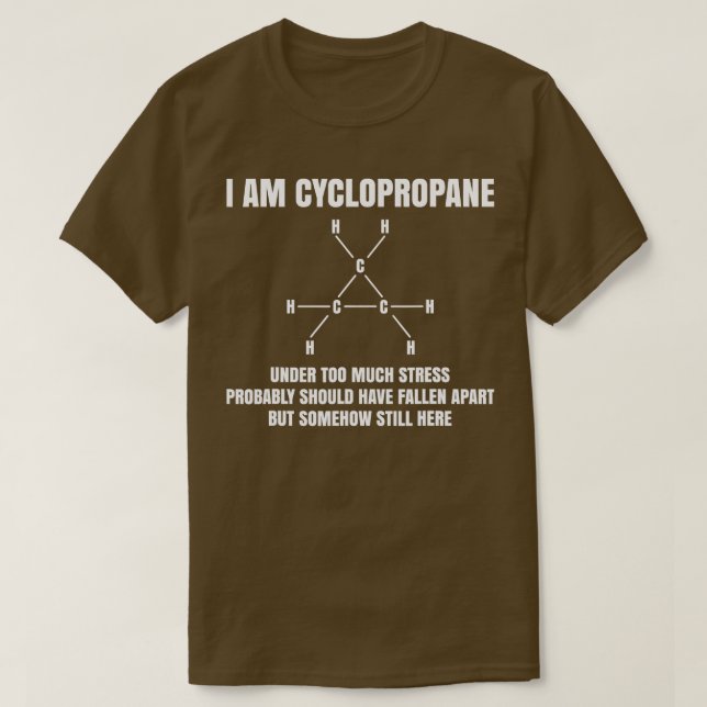 Organic Chemistry Nerd Gift Cyclopropane Stress Jo T-Shirt (Design Front)