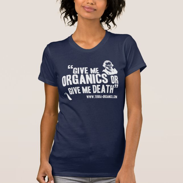 Organics or Death T-Shirt (Front)
