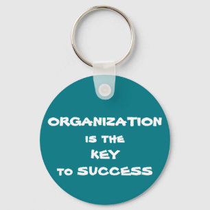 Organisation is the Key to Success Keychain