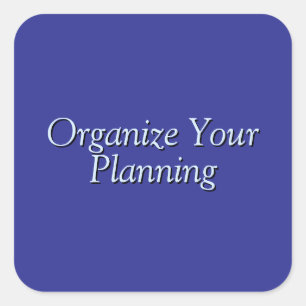 Organise Your Planning Square Sticker